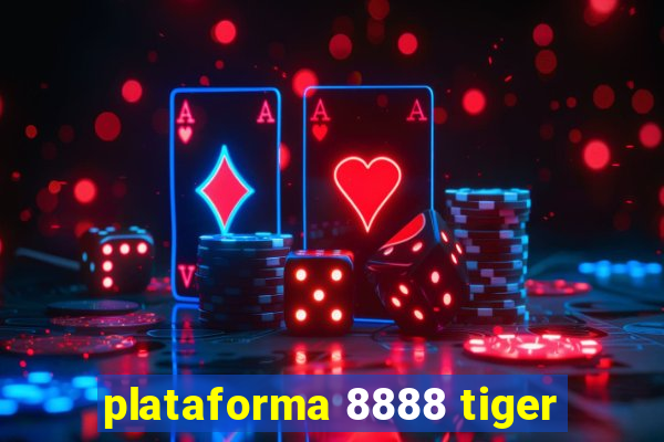 plataforma 8888 tiger